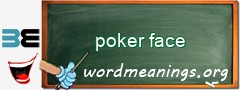 WordMeaning blackboard for poker face